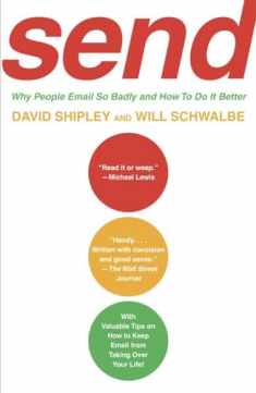 SEND: Why People Email So Badly and How to Do It Better