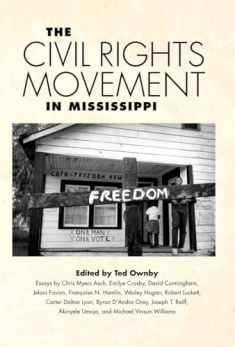 The Civil Rights Movement in Mississippi (Chancellor Porter L. Fortune Symposium in Southern History Series)