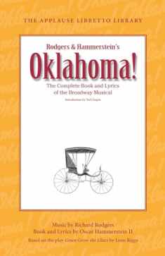 Oklahoma!: The Complete Book and Lyrics of the Broadway Musical (Applause Libretto Library)