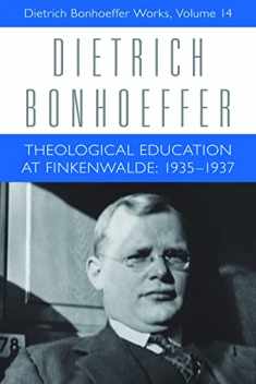 Theological Education at Finkenwalde (Dietrich Bonhoeffer Works)