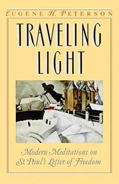 Traveling Light: Modern Meditations on St. Paul's Letter of Freedom