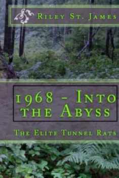 1968 -- Into the Abyss: The Elite Tunnel Rats