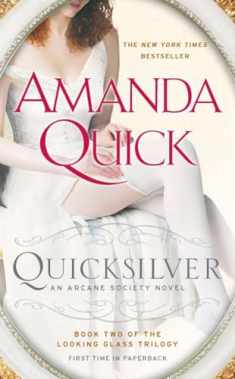 Quicksilver: Book Two of the Looking Glass Trilogy (An Arcane Society Novel)