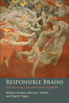 Responsible Brains: Neuroscience, Law, and Human Culpability