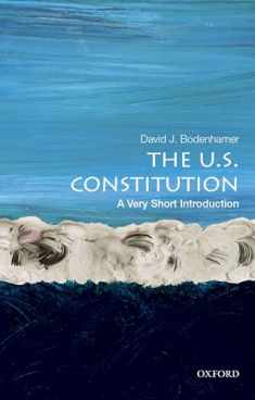 The U.S. Constitution: A Very Short Introduction (Very Short Introductions)