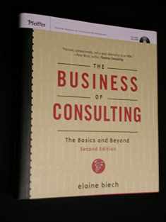 The Business of Consulting, (CD-ROM Included): The Basics and Beyond