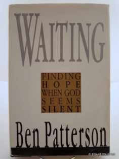 Waiting: Finding Hope When God Seems Silent