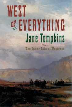 West of Everything: The Inner Life of Westerns (Oxford Paperbacks)