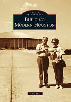 Building Modern Houston (Images of America)