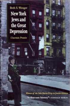 New York Jews and Great Depression: Uncertain Promise (Modern Jewish History)
