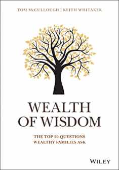 Wealth of Wisdom: The Top 50 Questions Wealthy Families Ask (2018)