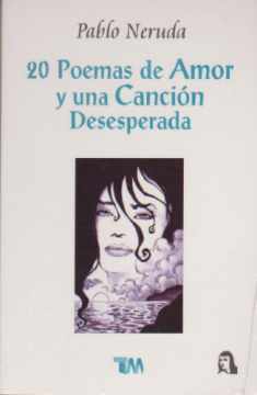 20 Poemas de Amor y una Cancion Desesperada (Spanish Edition)