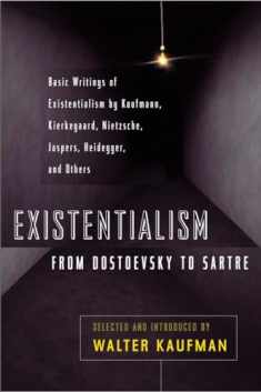 Existentialism from Dostoevsky to Sartre, Revised and Expanded Edition, Book Cover May Vary