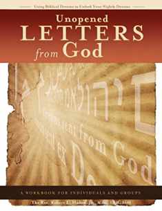 Unopened Letters From God: Using Biblical Dreams To Unlock Nightly Dreams