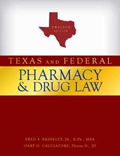 Texas and Federal Pharmacy and Drug Law, 12th Edition (2020)