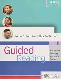 Guided Reading, Second Edition: Responsive Teaching Across the Grades