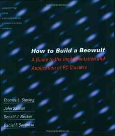 How to Build a Beowulf: A Guide to the Implementation and Application of PC Clusters (Scientific and Engineering Computation) (Cellular and Molecular Neuropharmacology)