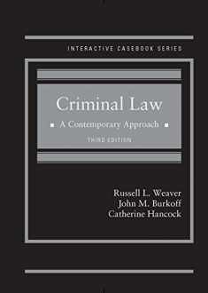 Criminal Law: A Contemporary Approach (Interactive Casebook Series)