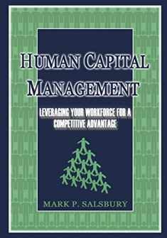 Human Capital Management: Leveraging Your Workforce for a Competitive Advantage