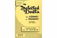 Selected Duets for Cornet or Trumpet: Volume 1 - Easy to Medium (Rubank Educational Library, 154)