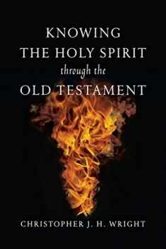 Knowing the Holy Spirit Through the Old Testament (Knowing God Through the Old Testament Set)