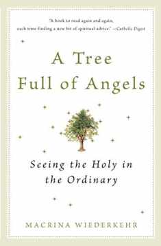 A Tree Full of Angels: Seeing the Holy in the Ordinary