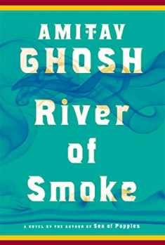 River of Smoke: A Novel (The Ibis Trilogy, 2)