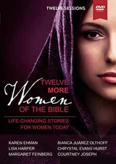 Twelve More Women of the Bible Video Study: Life-Changing Stories for Women Today