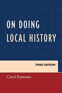 On Doing Local History (American Association for State and Local History)