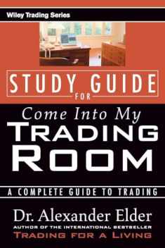 Study Guide for Come Into My Trading Room: A Complete Guide to Trading