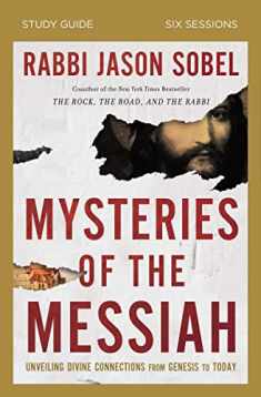Mysteries of the Messiah Study Guide: Unveiling Divine Connections from Genesis to Today