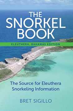 The Snorkel Book, Eleuthera, Bahamas edition