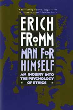 Man for Himself: An Inquiry Into the Psychology of Ethics