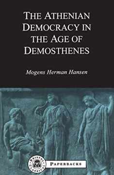 Athenian Democracy in the Age of Demosthenes (BCPaperbacks)