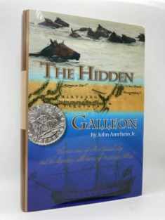 The Hidden Galleon: The true story of a lost Spanish ship and the legendary wild horses of Assateague Island
