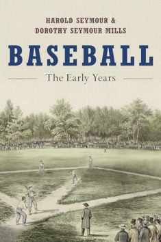 Baseball: The Early Years (Oxford Paperbacks)