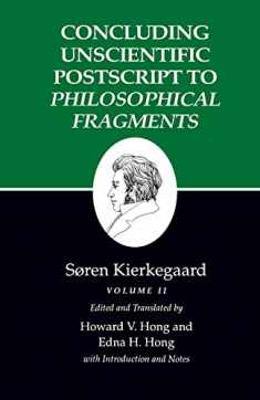 Concluding Unscientific Postscript to Philosophical Fragments, Volume II : (Kierkegaard's Writings, 12)