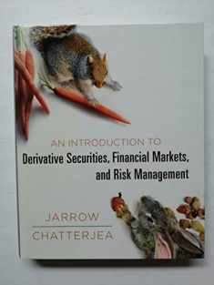 An Introduction to Derivative Securities, Financial Markets, and Risk Management