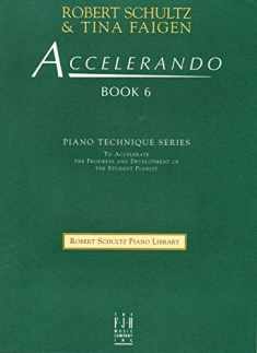 Accelerando, Book 6 (Robert Schultz Piano Library, 6)