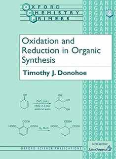 Oxidation and Reduction in Organic Synthesis (Oxford Chemistry Primers)