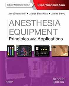 Anesthesia Equipment: Principles and Applications (Expert Consult: Online and