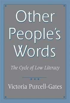 Other People’s Words: The Cycle of Low Literacy
