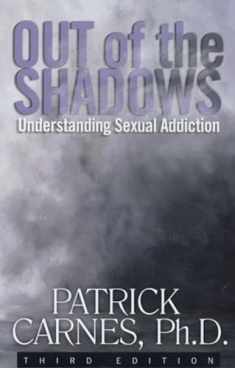 Out of the Shadows: Understanding Sexual Addiction