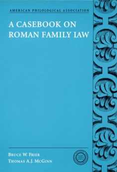 A Casebook on Roman Family Law (Society for Classical Studies Classical Resources)