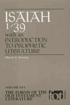 Isaiah 1-39: An Introduction to Prophetic Literature (The Forms of the Old Testament Literature (FOTL))