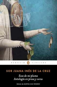 Ecos de mi pluma: Antología en prosa y verso / Echoes From My Pen: Prose and Verse Anthology (Spanish Edition)