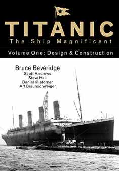 Titanic the Ship Magnificent Vol 1: Design & Construction (1)