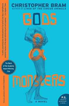 Gods and Monsters: A Novel