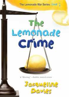 The Lemonade Crime (The Lemonade War Series, 2)
