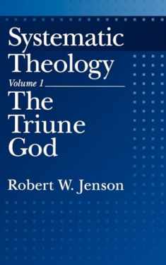 Systematic Theology: Volume 1: The Triune God (Systematic Theology (Oxford Hardcover))